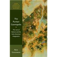 The Puritan Cosmopolis The Law of Nations and the Early American Imagination