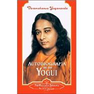 Autobiografia De Un Yogui/ Autobiography of a Yogi