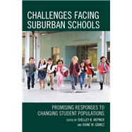 Challenges Facing Suburban Schools Promising Responses to Changing Student Populations