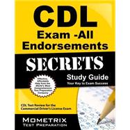 CDL Exam Secrets - All Endorsements: CDL Test Review for the Commercial Driver's License Exam