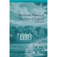 The Private History of the Court of England: by Sarah Green