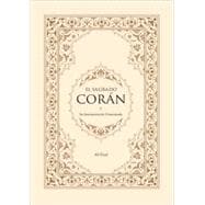 El sagrado Coran y su interpretacion comentada/ The Qur'an with Annotated Interpretation