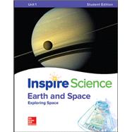 Inspire Science: Earth & Space Write-In Student Edition Unit 1
