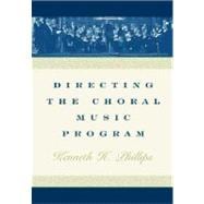 Directing the Choral Music Program