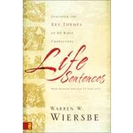 Life Sentences : Discover the Key Themes of 63 Bible Characters