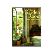 Garden Room : Bringing Nature Indoors