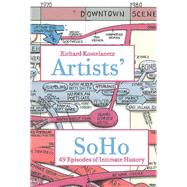Artists' SoHo 49 Episodes of Intimate History