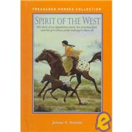 Spirit of the West: The Story of an Appaloosa Mare, Her Precious Foal, and the Girl Whose Pride Endangers Them All