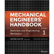 Mechanical Engineers' Handbook, Volume 1 Materials and Engineering Mechanics