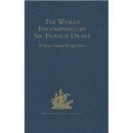 The World Encompassed by Sir Francis Drake: Being his next voyage to that to Nombre de Dios. Collated with an unpublished manuscript of Francis Fletcher, chaplain to the expedition
