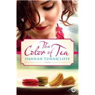 The Color of Tea A Novel