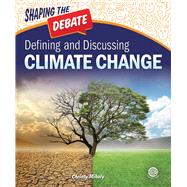 Defining and Discussing Climate Change