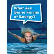 What Are Some Forms of Energy?