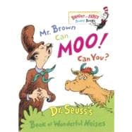 Mr. Brown Can Moo! Can You? Dr. Seuss's Book of Wonderful Noises