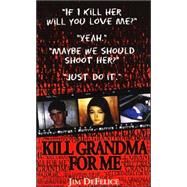 Kill Grandma for Me