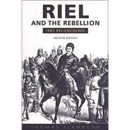 Riel and the Rebellion