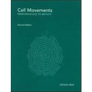 Cell Movements: From Molecules to Motility