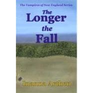 The Longer the Fall