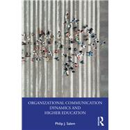 Organizational Communication Dynamics and Higher Education
