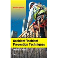 Accident/Incident Prevention Techniques, Second Edition