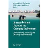 Amazon Peasant Societies in a Changing Environment