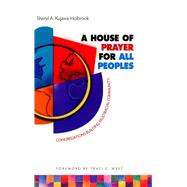 A House of Prayer for All Peoples Congregations Building Multiracial Community