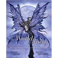 The World of Faery An Inspirational Collection of Art for Faery Lovers
