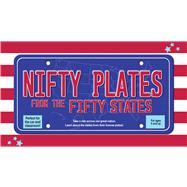 Nifty Plates from the Fifty States : Take a Ride Across Our Great Nation Learn about the States from Their License Plates!