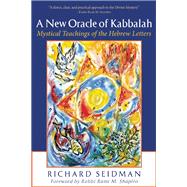A New Oracle of Kabbalah Mystical Teachings of the Hebrew Letters