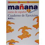 Manana / Tomorrow: A1 Cuaderno De Ejercicios / A1 Workbook