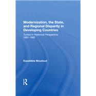 Modernization, The State, And Regional Disparity In Developing Countries