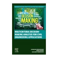 Multicriteria Decision-Making Analysis for Civil Engineering Applications