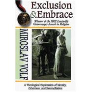 Exclusion and Embrace