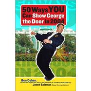 50 Ways You Can Show George the Door in 2004