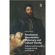 Renaissance Masculinities, Diplomacy, and Cultural Transfer book cover, ISBN 9781003702825