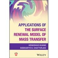 Applications of the Surface Renewal Model of Mass Transfer,9781394312825