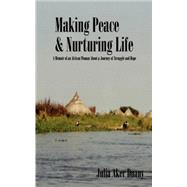 Making Peace & Nurturing Life
