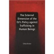 The External Dimension of the Eu’s Policy Against Trafficking in Human Beings
