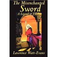 The Misenchanted Sword: A Legend of Ethshar