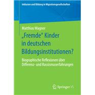 „Fremde“ Kinder in deutschen Bildungsinstitutionen?