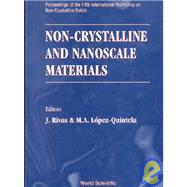 Non-Crystalline and Nanoscale Materials: Proceedings of the Fifth International Workshop on Non-Crystalline Solids Sandiago De Compostela, Spain; 2-5 July 1997