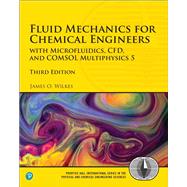 Fluid Mechanics for Chemical Engineers with Microfluidics, CFD, and COMSOL Multiphysics 5