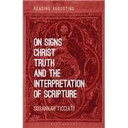 On Signs, Christ, Truth and the Interpretation of Scripture
