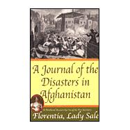 A Journal of the Disasters in Afghanistan: A Firsthand Account by One of the Few Survivors