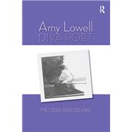Amy Lowell, Diva Poet