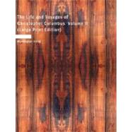 Life and Voyages of Christopher Columbus Volume II