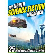 The Eighth Science Fiction MEGAPACK ®