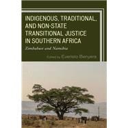 Indigenous, Traditional, and Non-State Transitional Justice in Southern Africa Zimbabwe and Namibia