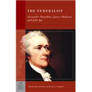 The Federalist (Barnes & Noble Classics Series)