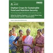 Orphan Crops for Sustainable Food and Nutrition Security
